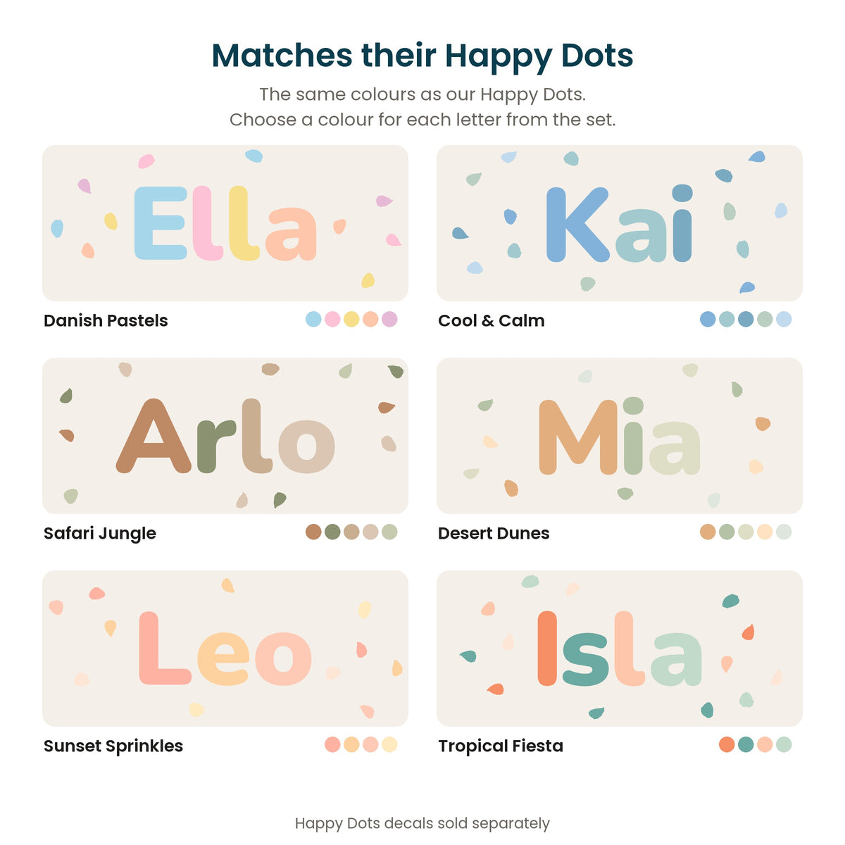 Bubble name decals in the six Happy Dots colourways: Danish Pastels, Cool & Calm, Safari Jungle, Desert Dunes, Sunset Sprinkles, Tropical Fiesta