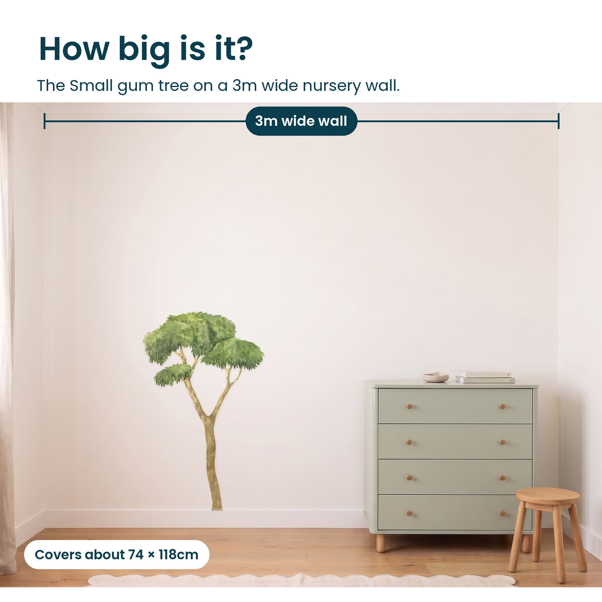 How big is the Small gum tree on a 3m wide nursery wall