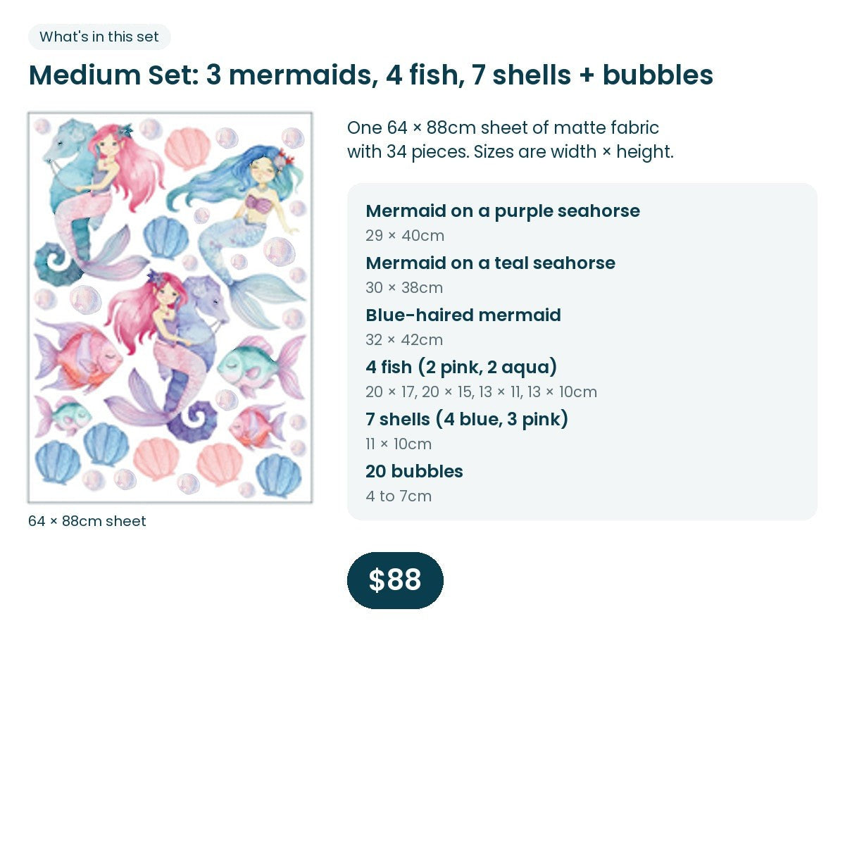 What's in the Medium Set: 3 mermaids, 4 fish, 7 shells and 20 bubbles on one 64 x 88cm sheet